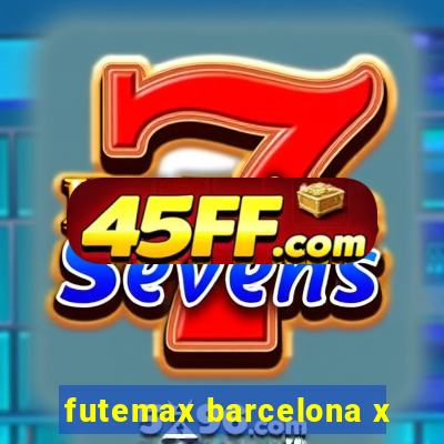 futemax barcelona x